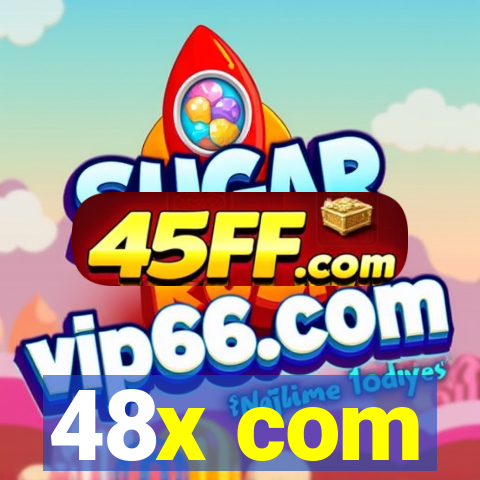 48x com